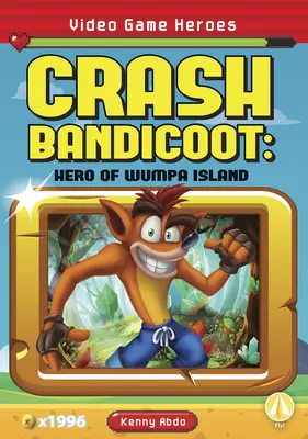 Crash Bandicoot : Héros de l'île de Wumpa - Crash Bandicoot: Hero of Wumpa Island