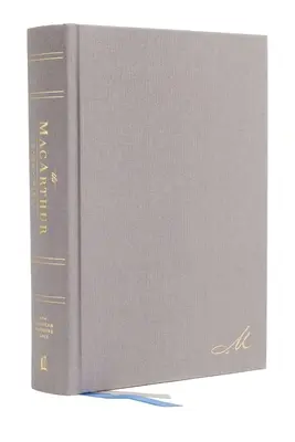 Nasb, Bible d'étude MacArthur, 2e édition, couverture rigide, gris, impression confortable : La vérité de Dieu, un verset à la fois - Nasb, MacArthur Study Bible, 2nd Edition, Hardcover, Gray, Comfort Print: Unleashing God's Truth One Verse at a Time