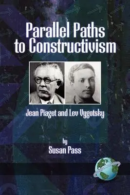 Chemins parallèles vers le constructivisme : Jean Piaget et Lev Vygotsky (PB) - Parallel Paths to Constructivism: Jean Piaget and Lev Vygotsky (PB)