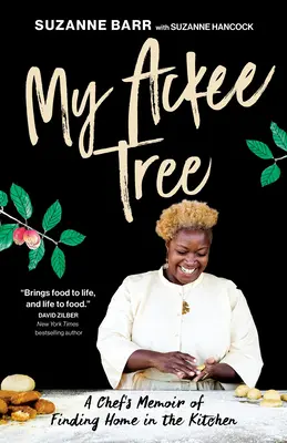 My Ackee Tree : Les mémoires d'un chef qui se sent chez lui dans sa cuisine - My Ackee Tree: A Chef's Memoir of Finding Home in the Kitchen