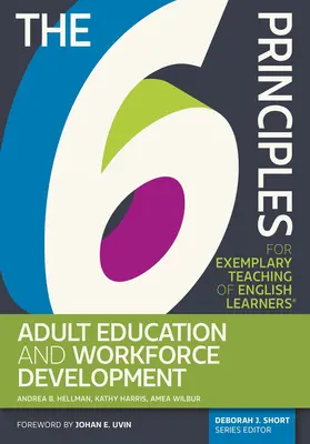 Les 6 principes pour un enseignement exemplaire des apprenants de l'anglais(r) Éducation des adultes et développement de la main-d'œuvre - The 6 Principles for Exemplary Teaching of English Learners(r) Adult Education and Workforce Development