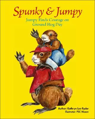 Spunky & Jumpy : Jumpy trouve le courage le jour de la marmotte - Spunky & Jumpy: Jumpy Finds Courage on Ground Hog Day