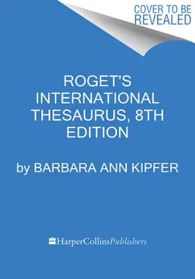 Thésaurus international de Roget, 8e édition - Roget's International Thesaurus, 8th Edition