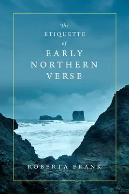 L'étiquette des premiers vers nordiques - The Etiquette of Early Northern Verse