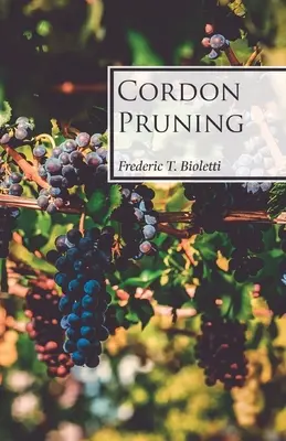 La taille en cordon - Cordon Pruning