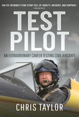 Test Pilot : Une carrière extraordinaire dans les essais d'avions civils - Test Pilot: An Extraordinary Career Testing Civil Aircraft