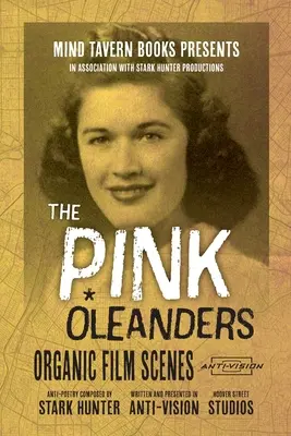Les lauriers roses : Scènes de films organiques - The Pink Oleanders: Organic Film Scenes