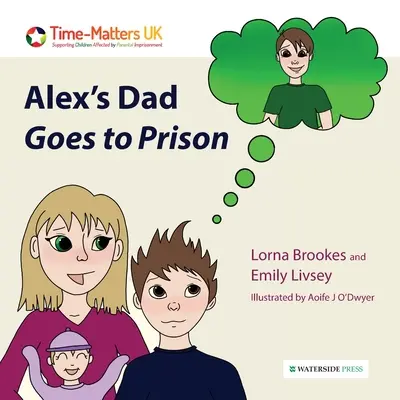 Le père d'Alex va en prison - Alex's Dad Goes to Prison