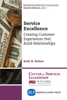 Service Excellence : Créer des expériences clients qui construisent des relations - Service Excellence: Creating Customer Experiences that Build Relationships