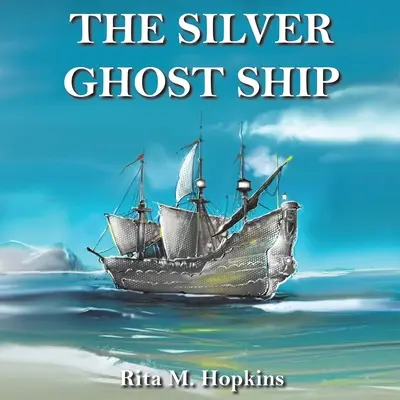 Le vaisseau fantôme d'argent - The Silver Ghost Ship