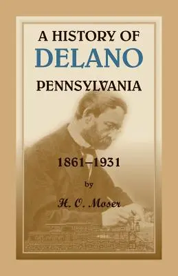 Une histoire de Delano, Pennsylvanie - A History of Delano, Pennsylvania