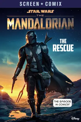 Le Mandalorien : Le Sauvetage (Star Wars) - The Mandalorian: The Rescue (Star Wars)