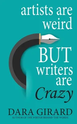 Les artistes sont bizarres mais les écrivains sont fous - Artists are Weird but Writers are Crazy