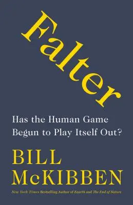 Falter : Le jeu humain a-t-il commencé à s'épuiser ? - Falter: Has the Human Game Begun to Play Itself Out?