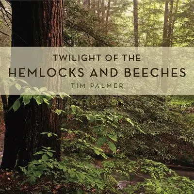 Le crépuscule des ciguës et des hêtres - Twilight of the Hemlocks and Beeches