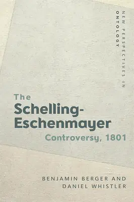 La controverse Schelling-Eschenmayer, 1801 : Nature et identité - The Schelling-Eschenmayer Controversy, 1801: Nature and Identity