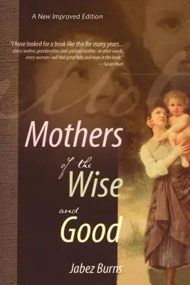 Les mères des sages et des bons - Mothers of the Wise and Good