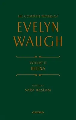 Les Œuvres complètes d'Evelyn Waugh : Helena : Tome 11 - The Complete Works Evelyn Waugh: Helena: Volume 11