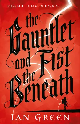 Le gantelet et le poing en dessous - The Gauntlet and the Fist Beneath