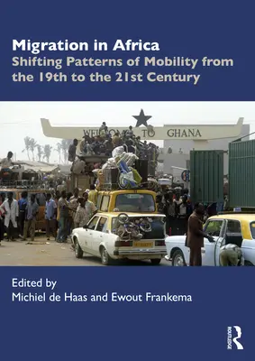 Les migrations en Afrique : L'évolution des schémas de mobilité du 19e au 21e siècle - Migration in Africa: Shifting Patterns of Mobility from the 19th to the 21st Century