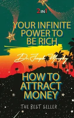 Votre pouvoir infini d'être riche et comment attirer l'argent - Your Infinite Power To Be Rich & How To Attract Money