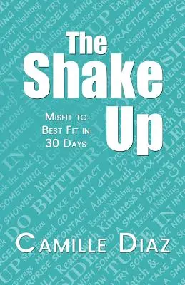 The Shake Up : Misfit to Best Fit in 30 Days (Le changement : de la méforme à la meilleure forme en 30 jours) - The Shake Up: Misfit to Best Fit in 30 Days