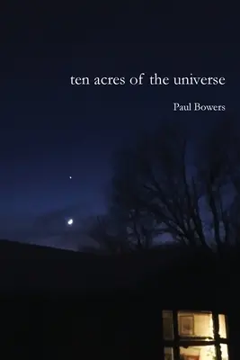 Les dix acres de l'univers - Ten Acres of the Universe