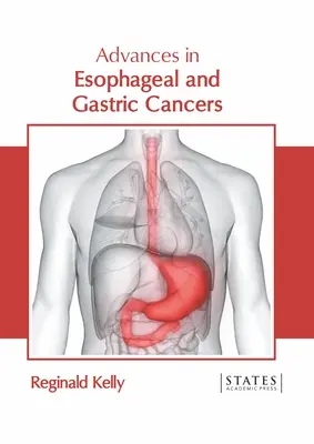 Progrès dans les cancers de l'œsophage et de l'estomac - Advances in Esophageal and Gastric Cancers