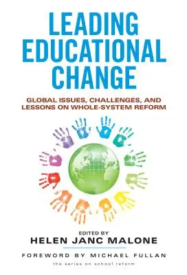 Mener le changement dans l'éducation : Enjeux mondiaux, défis et leçons sur la réforme de l'ensemble du système - Leading Educational Change: Global Issues, Challenges, and Lessons on Whole-System Reform