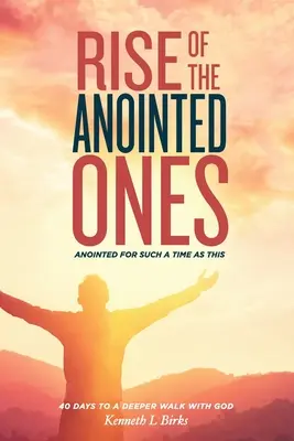 L'ascension des Oints : Oint pour un temps pareil - Rise of the Anointed Ones: Anointed for Such a Time as This