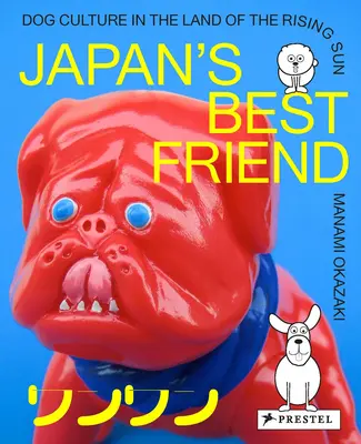 Le meilleur ami du Japon : La culture canine au pays du soleil levant - Japan's Best Friend: Dog Culture in the Land of the Rising Sun