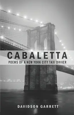 Cabaletta : Poèmes d'un chauffeur de taxi new-yorkais - Cabaletta: Poems Of A New York City Taxi Driver