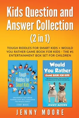 Collection de questions et réponses pour enfants (2 en 1) : Des énigmes difficiles pour les enfants intelligents + un livre de jeux pour les enfants - Le coffret de divertissement n°1 pour les enfants. - Kids Question and Answer Collection (2 in 1): Tough Riddles for Smart Kids + Would You Rather Game Book for Kids - The #1 Entertainment Box Set for Ch