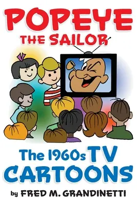Popeye le marin : Les dessins animés des années 1960 - Popeye the Sailor: The 1960s TV Cartoons