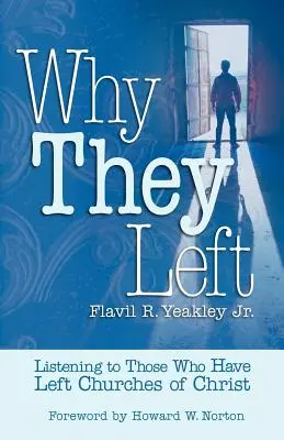 Pourquoi ils sont partis : A l'écoute de ceux qui ont quitté les Eglises du Christ - Why They Left: Listening to Those Who Have Left Churches of Christ