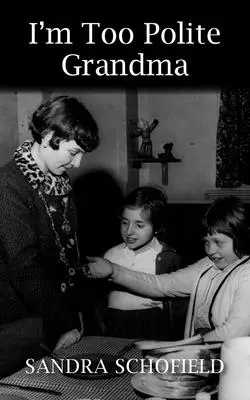 Je suis trop polie, grand-mère - I'm Too Polite Grandma