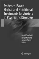 Traitements nutritionnels et à base de plantes fondés sur des données probantes pour l'anxiété dans les troubles psychiatriques - Evidence-Based Herbal and Nutritional Treatments for Anxiety in Psychiatric Disorders