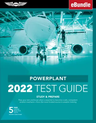 Guide d'examen des groupes motopropulseurs 2022 : Passez votre examen et sachez ce qui est essentiel pour devenir un groupe motopropulseur sûr et compétent, grâce à la source la plus fiable dans le domaine de l'aviation [Wi - Powerplant Test Guide 2022: Pass Your Test and Know What Is Essential to Become a Safe, Competent Amt from the Most Trusted Source in Aviation Tra [Wi