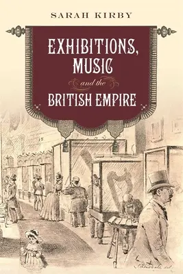 Expositions, musique et empire britannique - Exhibitions, Music and the British Empire