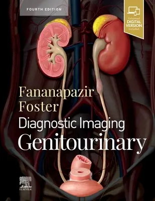 Imagerie diagnostique : Génito-urinaire - Diagnostic Imaging: Genitourinary