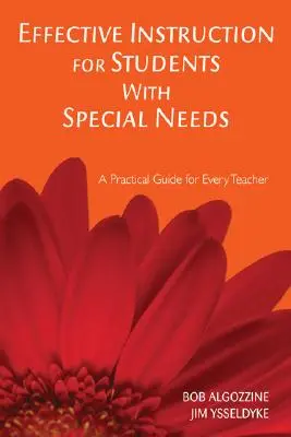 Instruction efficace pour les étudiants ayant des besoins particuliers : Un guide pratique pour chaque enseignant - Effective Instruction for Students with Special Needs: A Practical Guide for Every Teacher