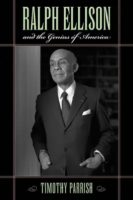 Ralph Ellison et le génie de l'Amérique - Ralph Ellison and the Genius of America