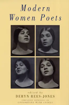 Modern Women Poets : Anthologie accompagnant Consorting with Angels - Modern Women Poets: Companion Anthology to Consorting with Angels