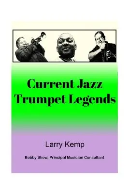 Légendes de la trompette du jazz actuel - Current Jazz Trumpet Legends