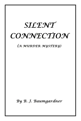 Silent Connection (Un meurtre mystérieux) - Silent Connection (A Murder Mystery)