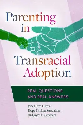 La parentalité dans l'adoption transraciale : Vraies questions et vraies réponses - Parenting in Transracial Adoption: Real Questions and Real Answers