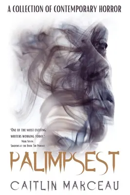 Palimpseste : Une collection d'horreur contemporaine - Palimpsest: A Collection of Contemporary Horror