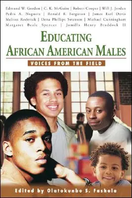 Éduquer les hommes afro-américains : Voix du terrain - Educating African American Males: Voices from the Field