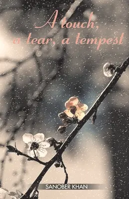 Un toucher, une larme, une tempête - A touch, a tear, a tempest