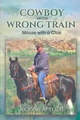 Le cow-boy dans le mauvais train - COWBOY on the WRONG TRAIN